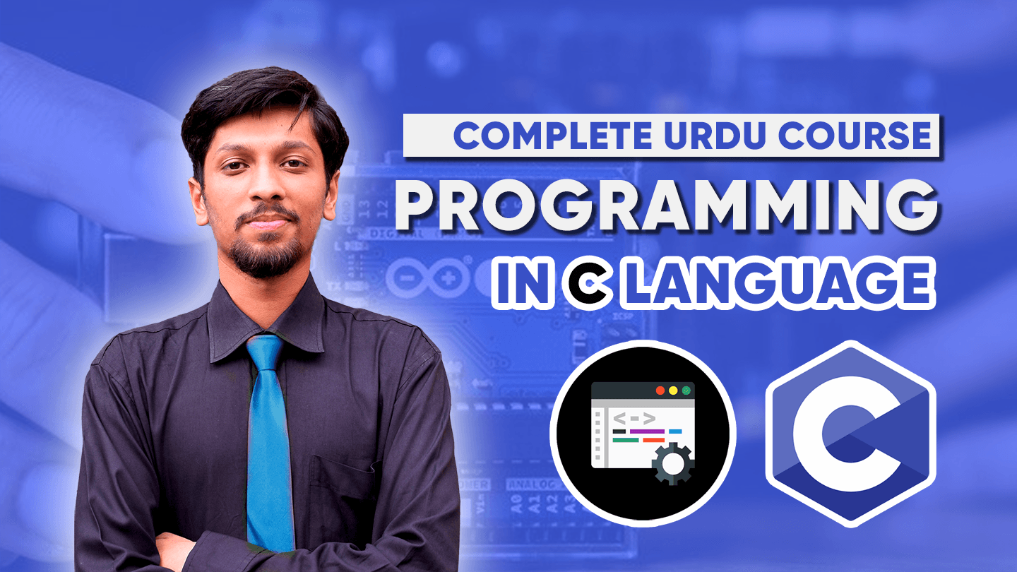 Learn C programming in Urdu ( Complete Step by Step Course )