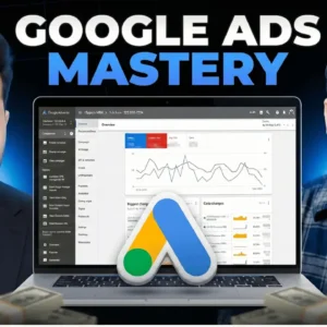 Google ads mastery by lets uncover
