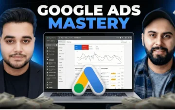 Google Ads Mastery Course